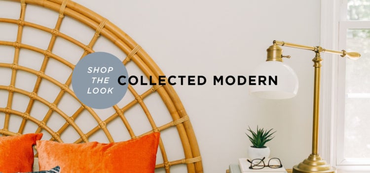 Shop the Look - Collected Modern - NEST Magazine