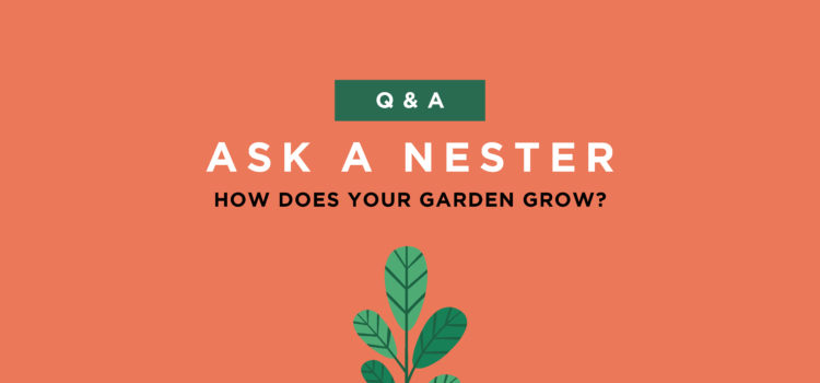 How Does Your Garden Grow Nest Realty